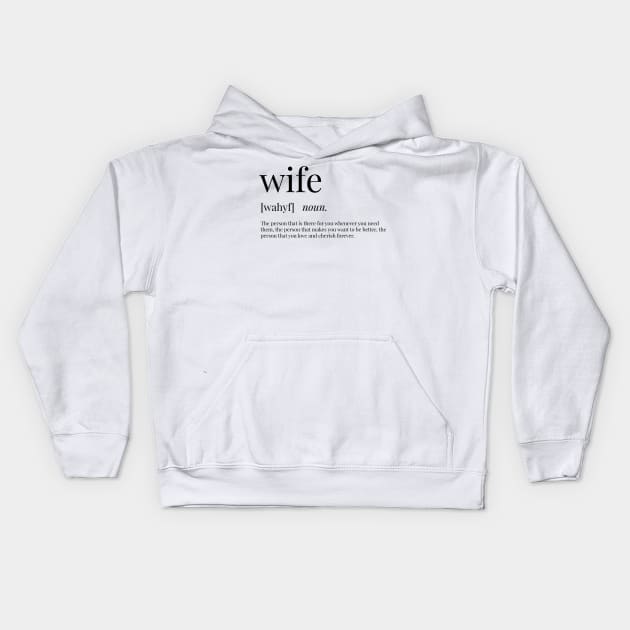 Wife Definition Kids Hoodie by definingprints